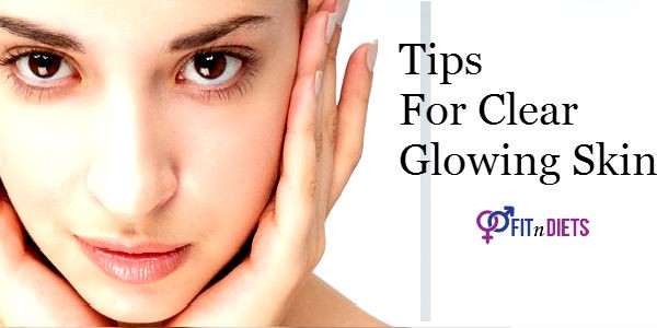 Tips For Clear Glowing Skin