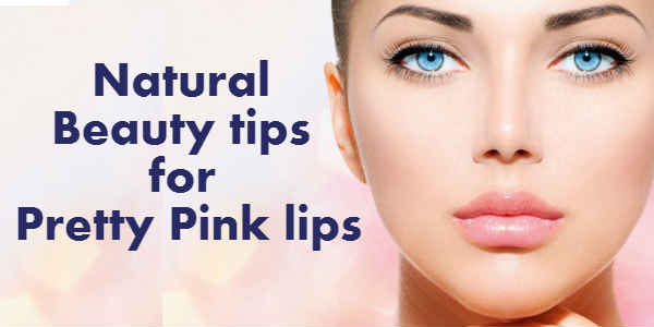 Natural Beauty tips for pink lips